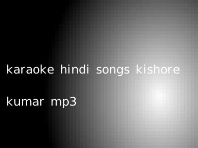 karaoke hindi songs kishore kumar mp3