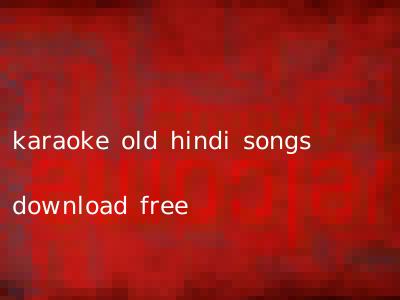 karaoke old hindi songs download free
