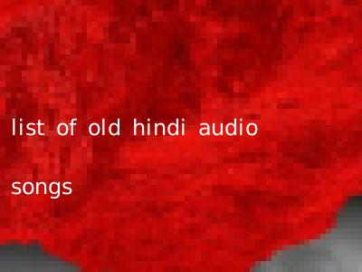 list of old hindi audio songs
