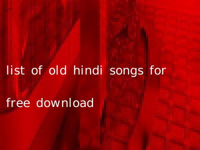 list of old hindi songs for free download