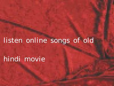 listen online songs of old hindi movie