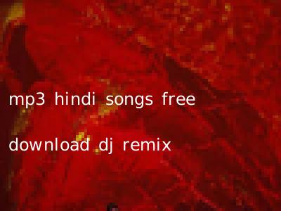 mp3 hindi songs free download dj remix