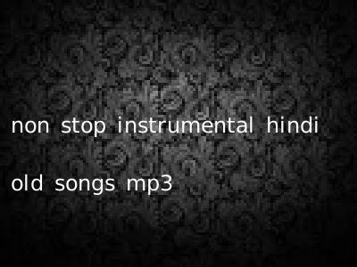 non stop instrumental hindi old songs mp3