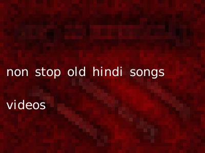 non stop old hindi songs videos