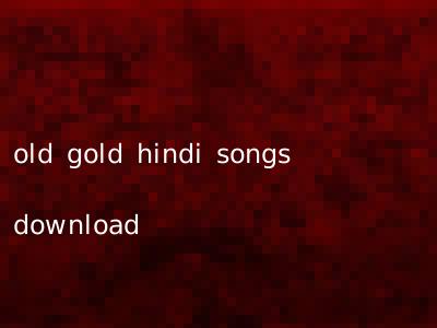 old gold hindi songs download