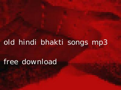 old hindi bhakti songs mp3 free download