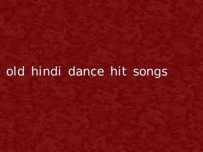 old hindi dance hit songs