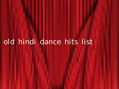 old hindi dance hits list