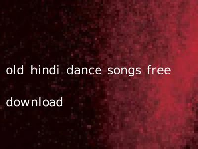 old hindi dance songs free download