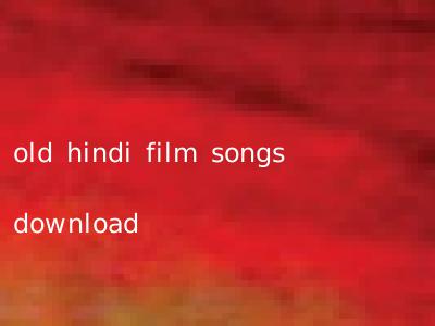 old hindi film songs download