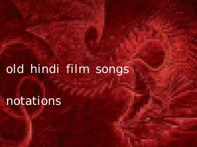 old hindi film songs notations