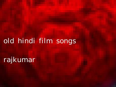 old hindi film songs rajkumar