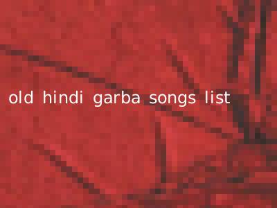 old hindi garba songs list