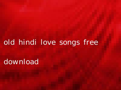 old hindi love songs free download