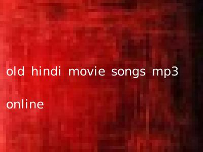 old hindi movie songs mp3 online