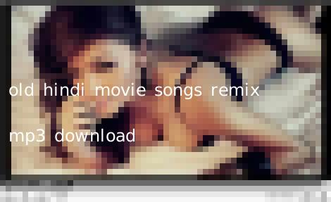 old hindi movie songs remix mp3 download