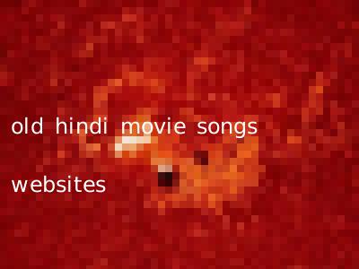 old hindi movie songs websites