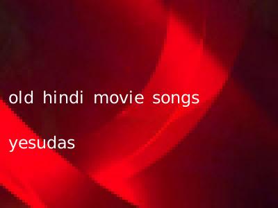 old hindi movie songs yesudas