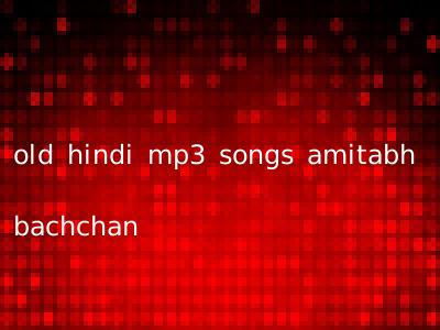 old hindi mp3 songs amitabh bachchan