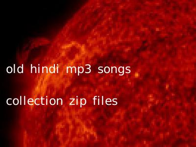 old hindi mp3 songs collection zip files