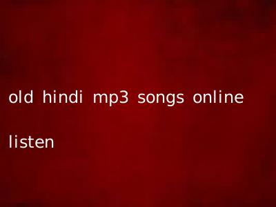 old hindi mp3 songs online listen