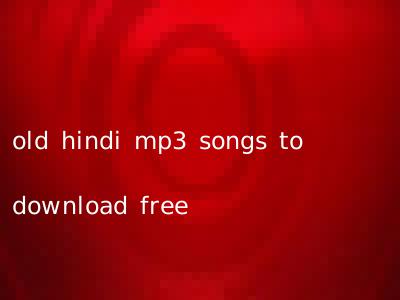 old hindi mp3 songs to download free