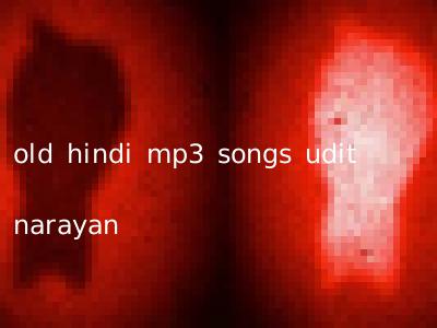 old hindi mp3 songs udit narayan