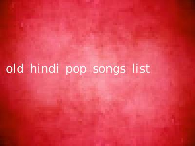 old hindi pop songs list