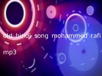 old hindi song mohammed rafi mp3