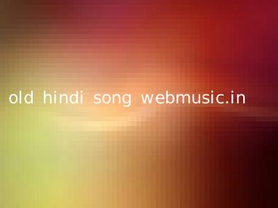 old hindi song webmusic.in