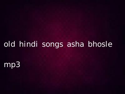 old hindi songs asha bhosle mp3