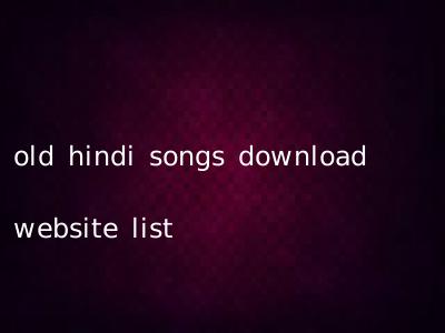 old hindi songs download website list