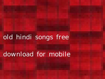 old hindi songs free download for mobile