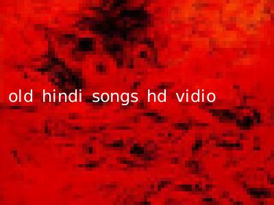 old hindi songs hd vidio