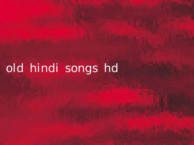 old hindi songs hd