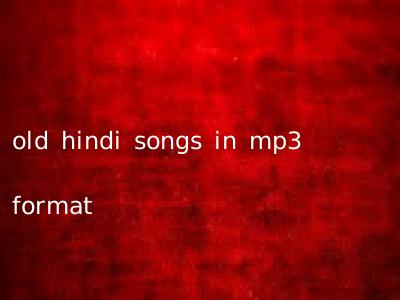 old hindi songs in mp3 format
