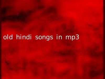 old hindi songs in mp3