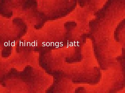old hindi songs jatt