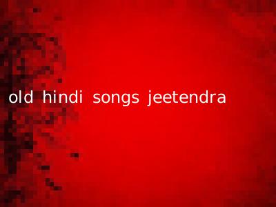 old hindi songs jeetendra