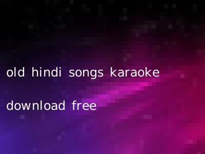 old hindi songs karaoke download free