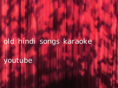 old hindi songs karaoke youtube