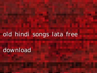 old hindi songs lata free download