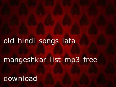 old hindi songs lata mangeshkar list mp3 free download