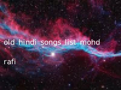 old hindi songs list mohd rafi