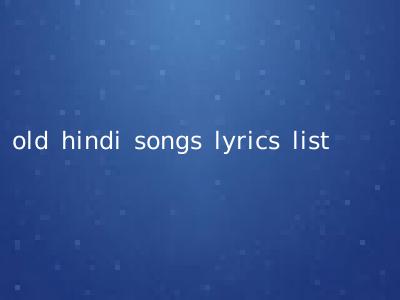 old hindi songs lyrics list