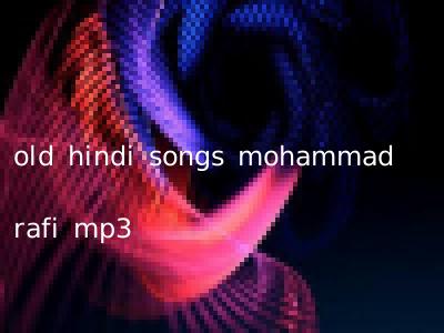 old hindi songs mohammad rafi mp3