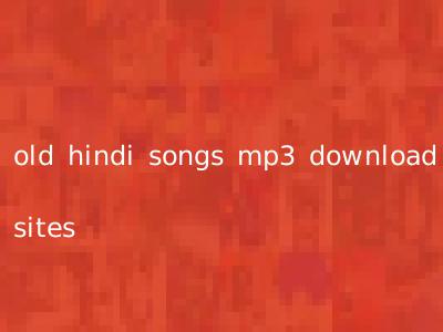 old hindi songs mp3 download sites