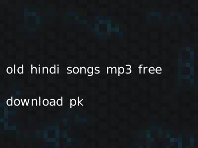 old hindi songs mp3 free download pk