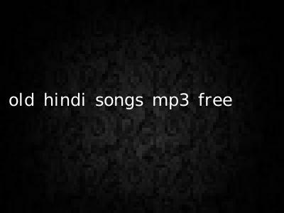 old hindi songs mp3 free