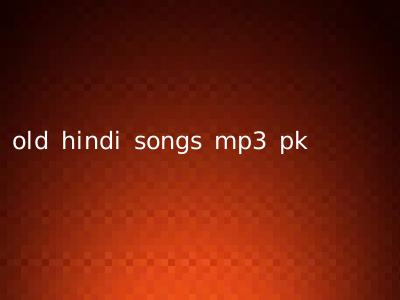 old hindi songs mp3 pk